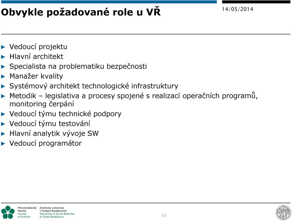 Metodik legislativa a procesy spojené s realizací operačních programů, monitoring čerpání