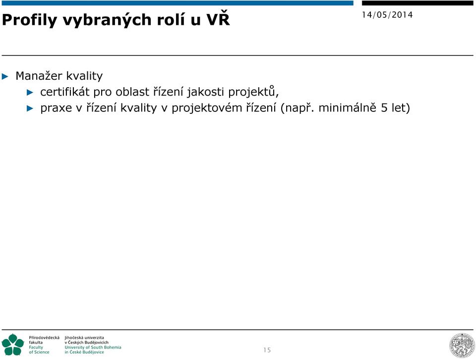 jakosti projektů, praxe v řízení kvality