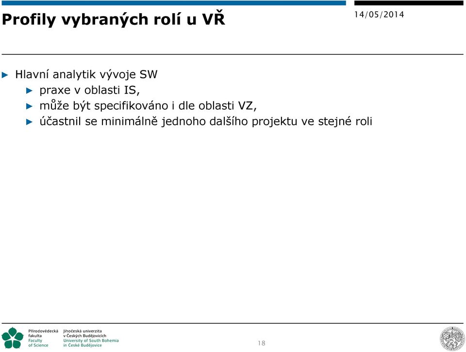 specifikováno i dle oblasti VZ, účastnil se