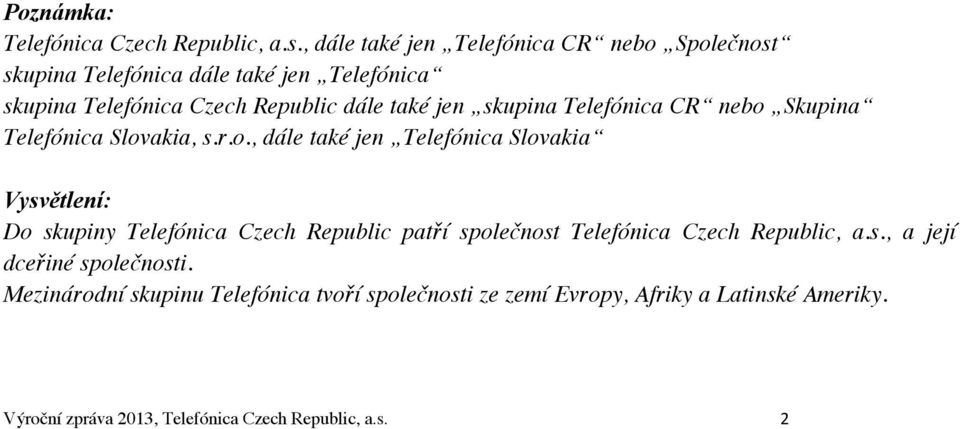 skupina Telefónica CR nebo 