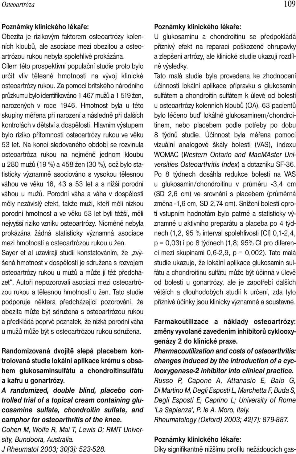 Za pomoci britského národního průzkumu bylo identifikováno 1 467 mužů a 1 519 žen, narozených v roce 1946.