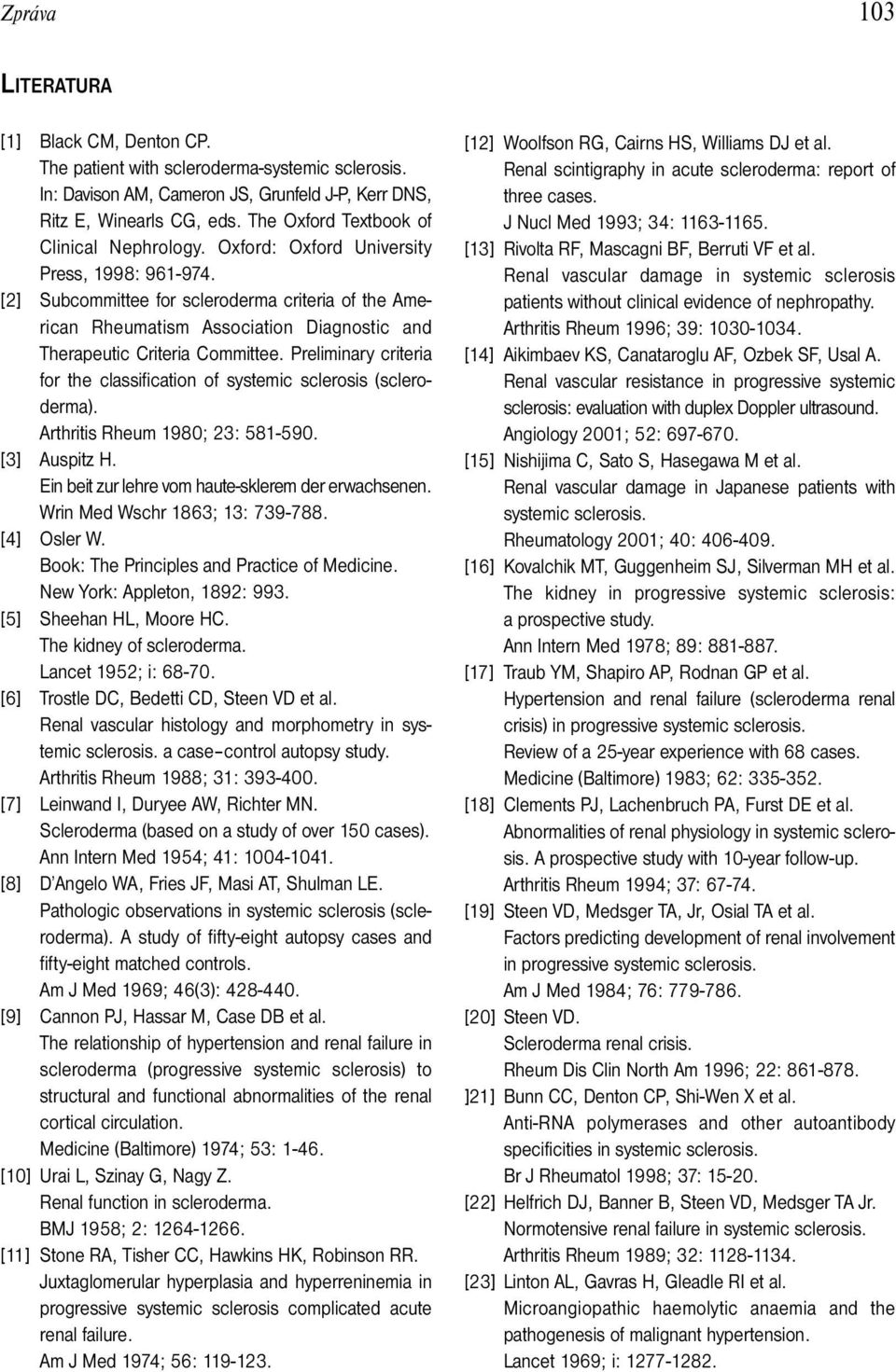 [2] Subcommittee for scleroderma criteria of the American Rheumatism Association Diagnostic and Therapeutic Criteria Committee.