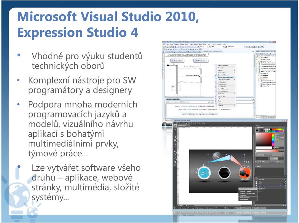 programovacích jazyků a modelů, vizuálního návrhu aplikací s bohatými multimediálními