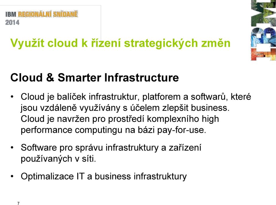 Cloud je navržen pro prostředí komplexního high performance computingu na bázi pay-for-use.