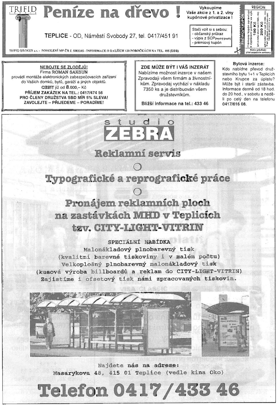 18S (EOB) NEBOJTE SE ZLODEJUI Firma lroman SAKS1lJN provad( montaze elektronickych zabezpecovacfch zarizeni do Vasich d~mko, bytu, garazi a jinych objekto. <C~:mY jiz od 8.