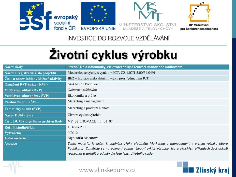 ročníku oboru Podnikání. Zaměřuje se na poznání pojmu životní cyklus výrobku.