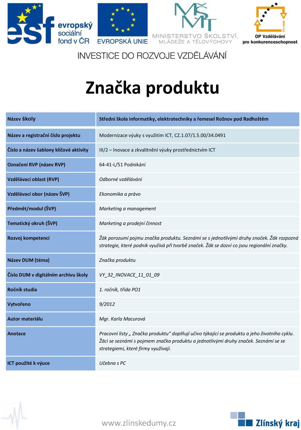 Značka produktu VY_32_INOVACE_11_01_09 1.