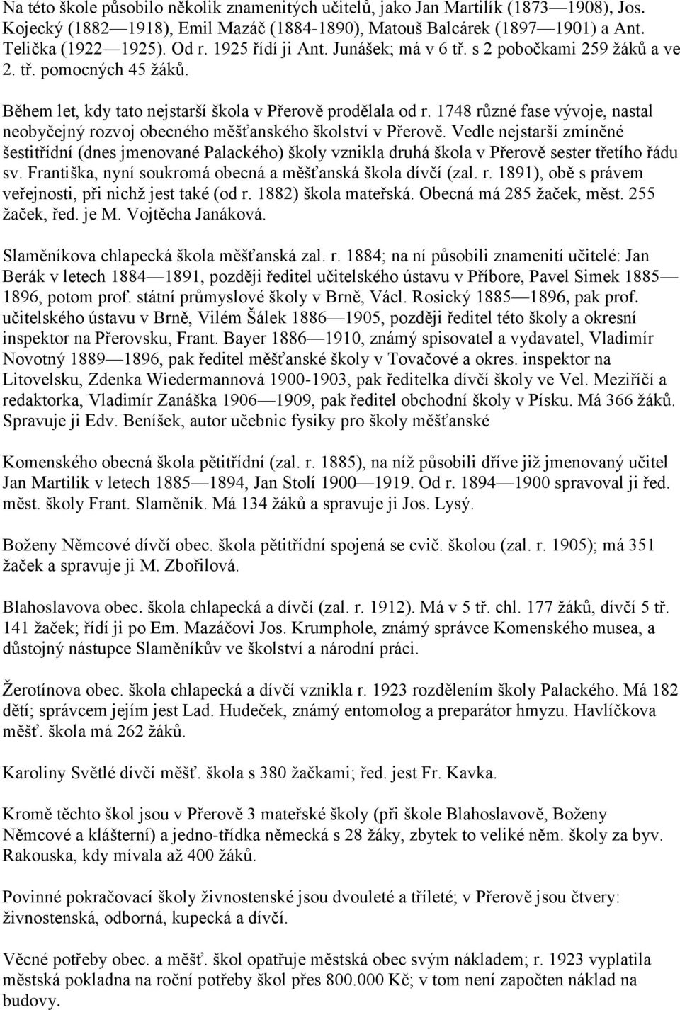 1748 různé fase vývoje, nastal neobyčejný rozvoj obecného měšťanského školství v Přerově.