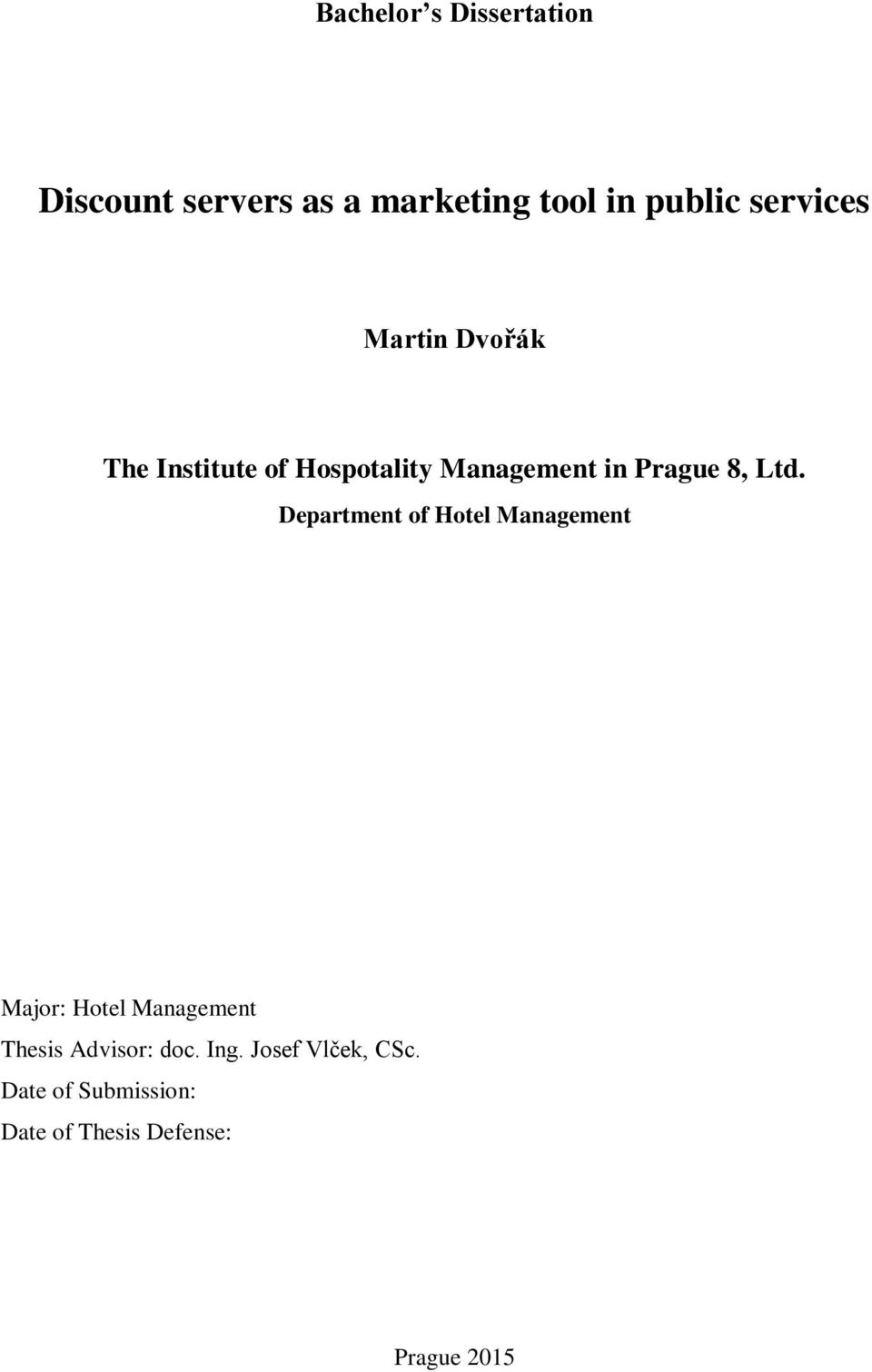 Ltd. Department of Hotel Management Major: Hotel Management Thesis Advisor: