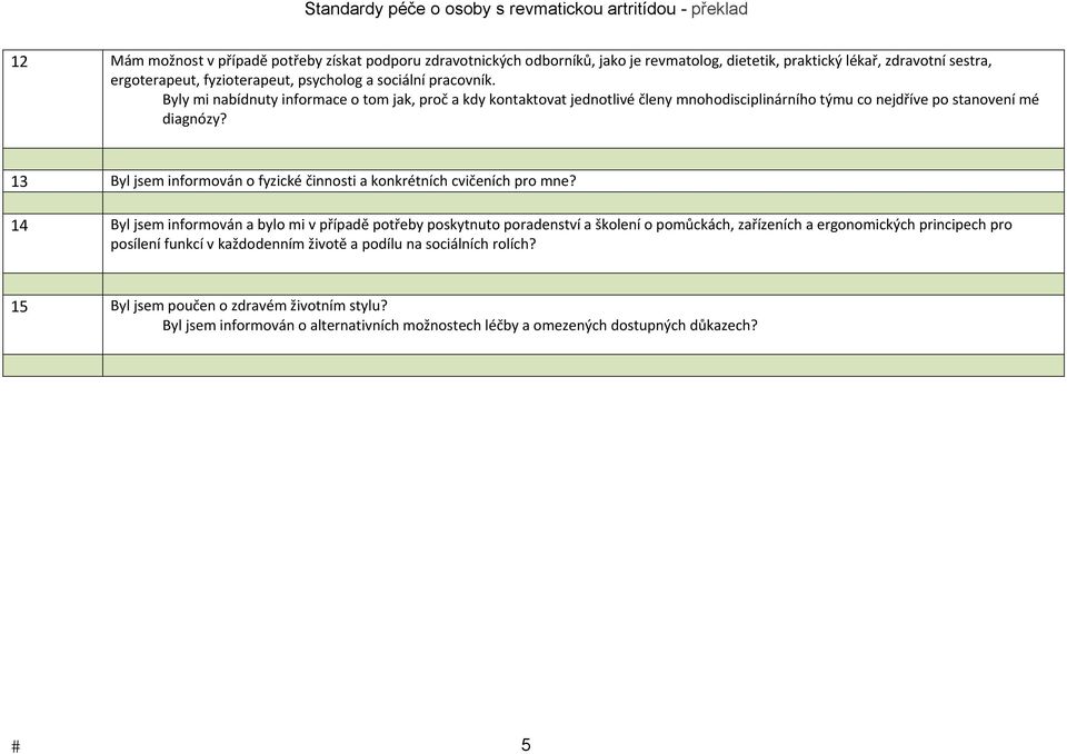 13 Byl jsem informován o fyzické činnosti a konkrétních cvičeních pro mne?