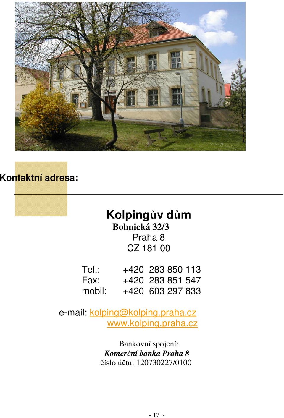 833 e-mail: kolping@kolping.praha.