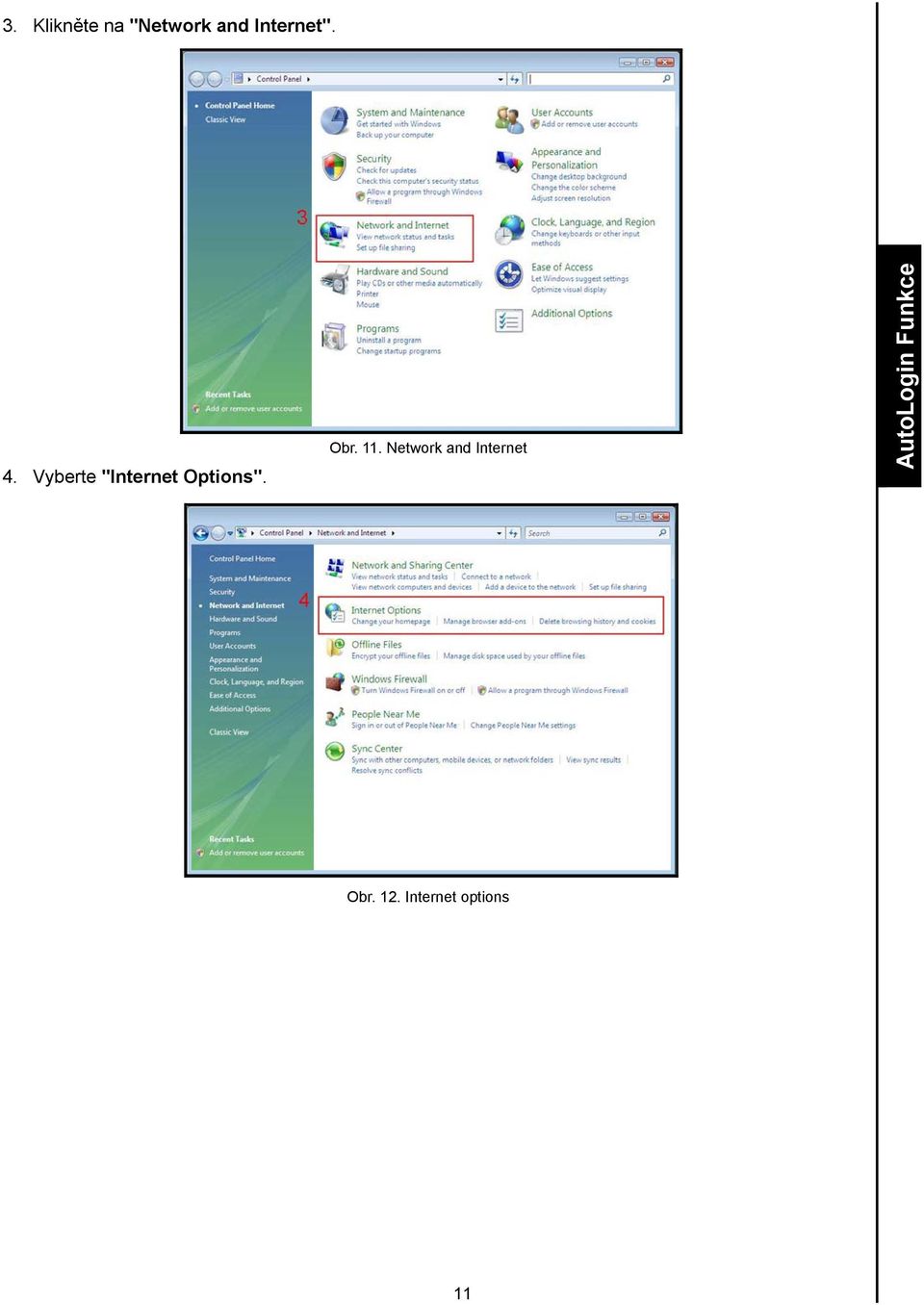 Vyberte "Internet Options". Obr. 11.