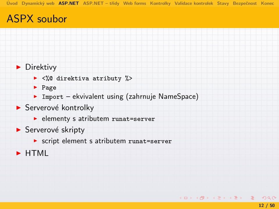 kontrolky elementy s atributem runat=server Serverové