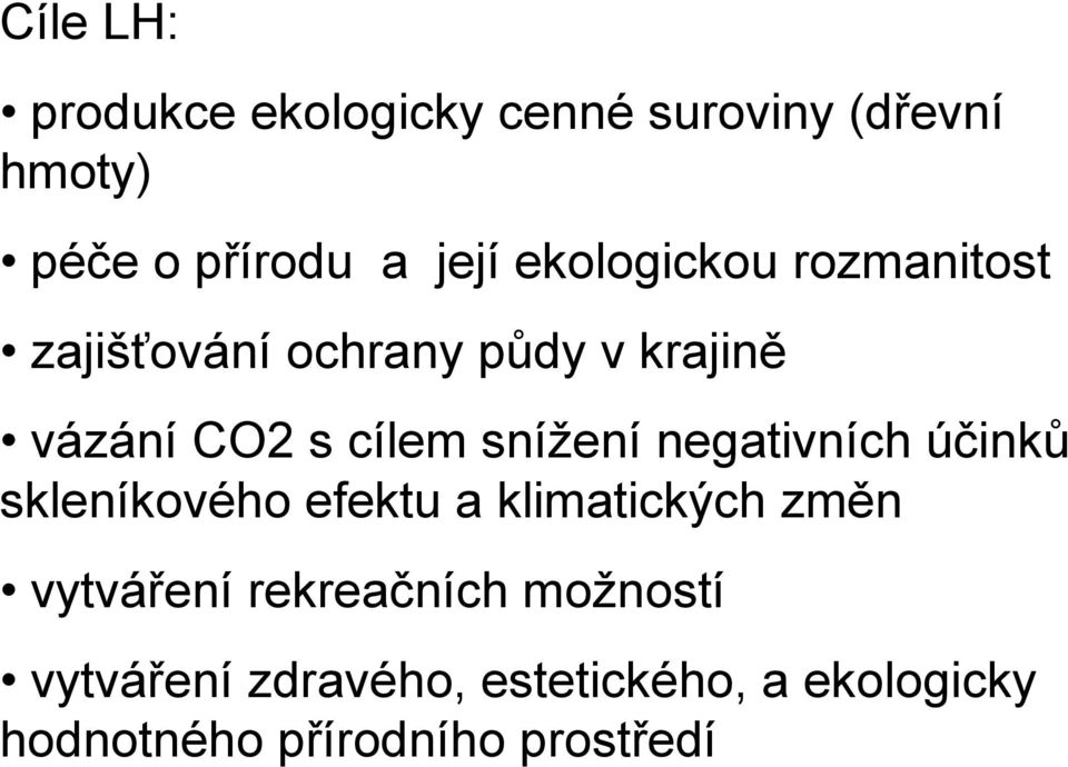 snížení negativních účinků skleníkového efektu a klimatických změn vytváření