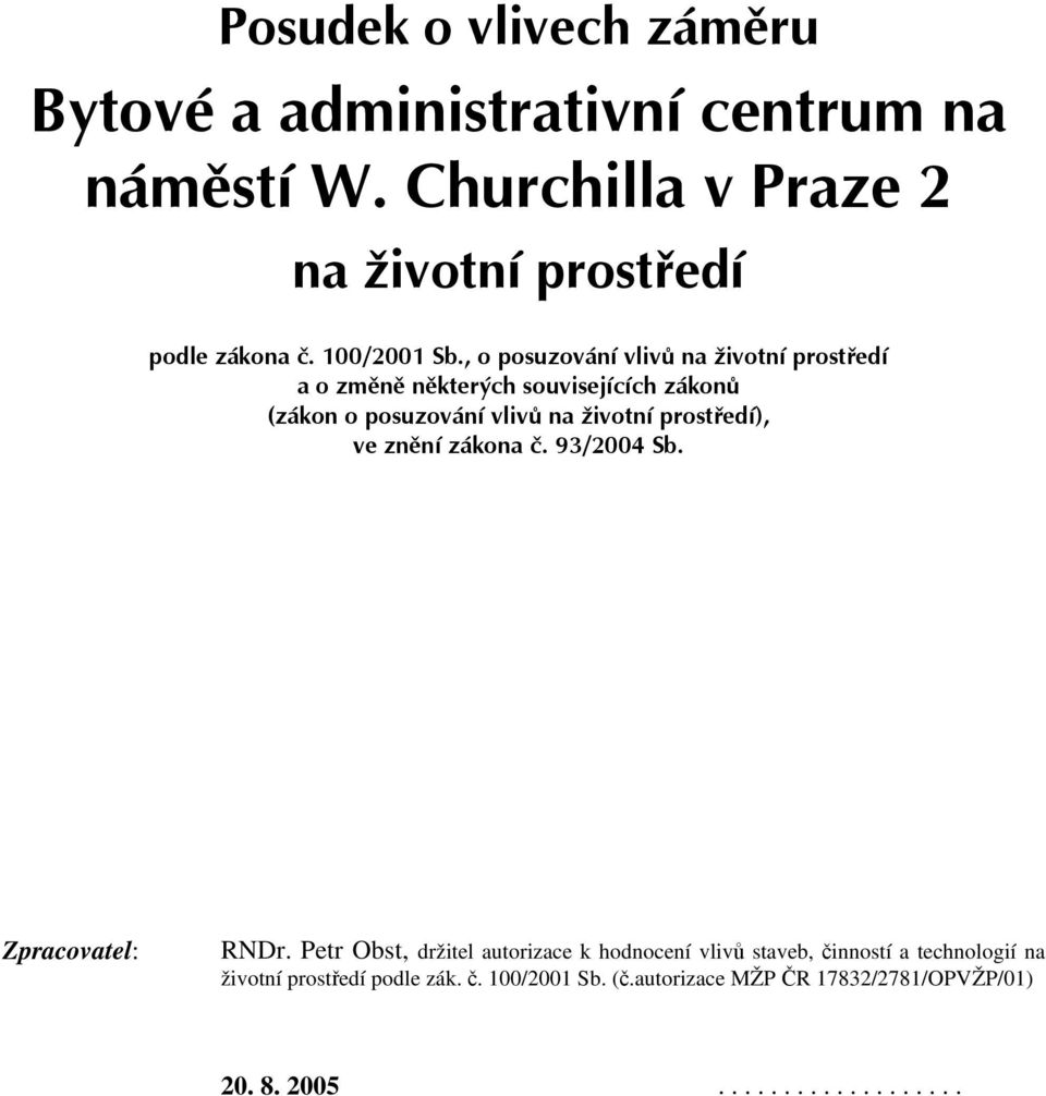 , o posuzování vlivů na životní prostředí a o změně některých souvisejících zákonů (zákon o posuzování vlivů na životní