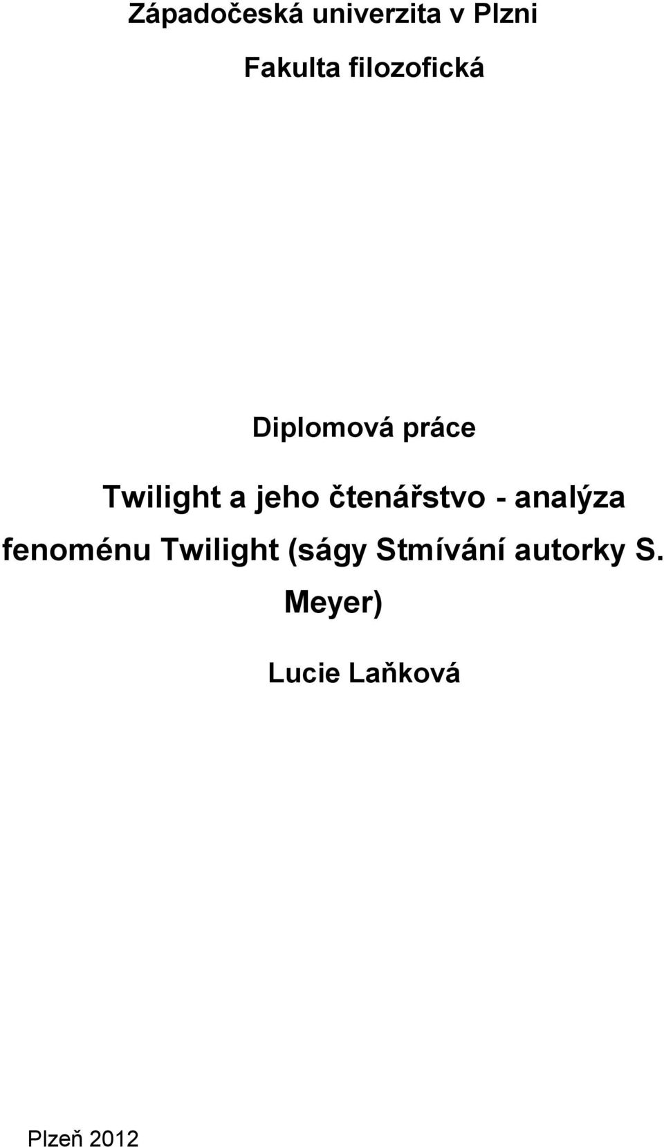 čtenářstvo - analýza fenoménu Twilight (ságy