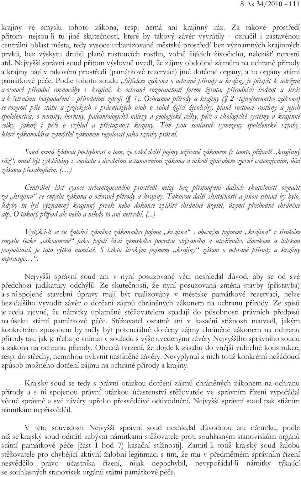 krajinných prvků, bez výskytu druhů planě rostoucích rostlin, volně žijících živočichů, nalezišť nerostů atd.