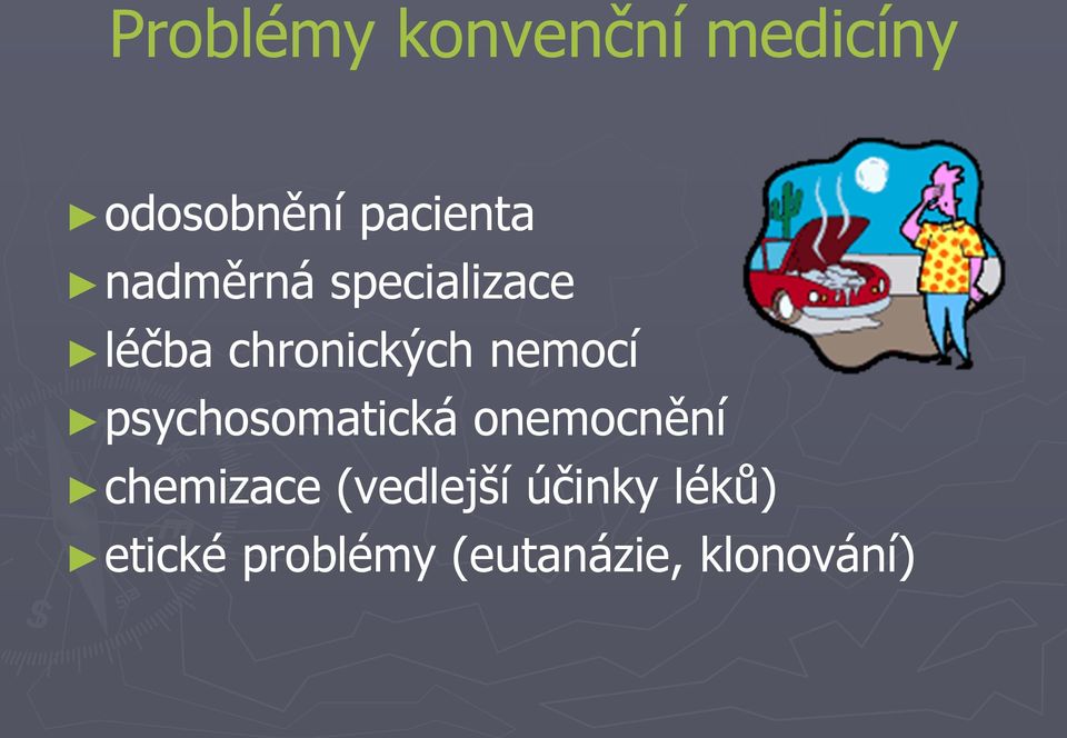 psychosomatická onemocnění chemizace (vedlejší