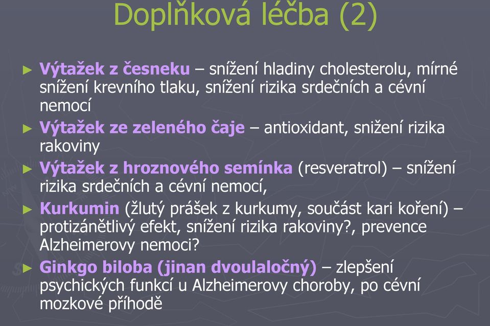 srdečních a cévní nemocí, Kurkumin (žlutý prášek z kurkumy, součást kari koření) protizánětlivý efekt, snížení rizika rakoviny?