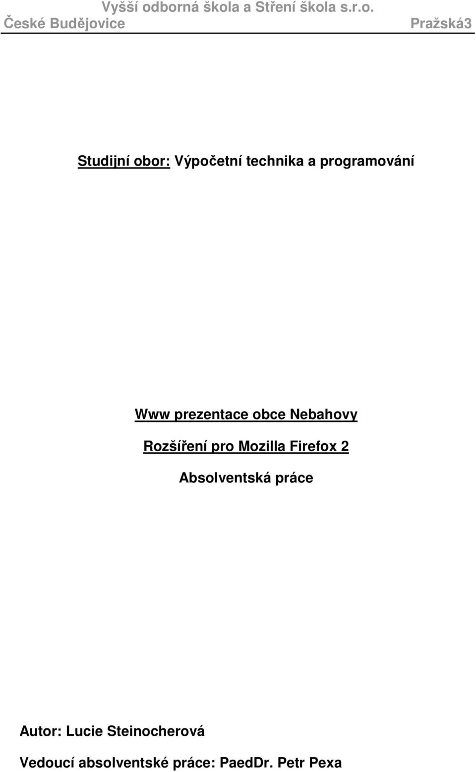 Studijní obor: Výpočetní technika a programování Www prezentace