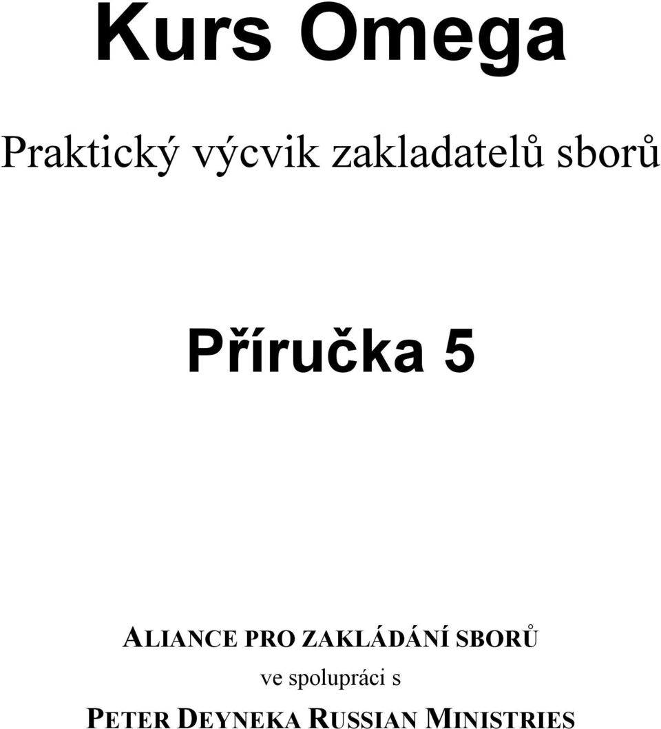 ALIANCE PRO ZAKLÁDÁNÍ SBORŮ ve