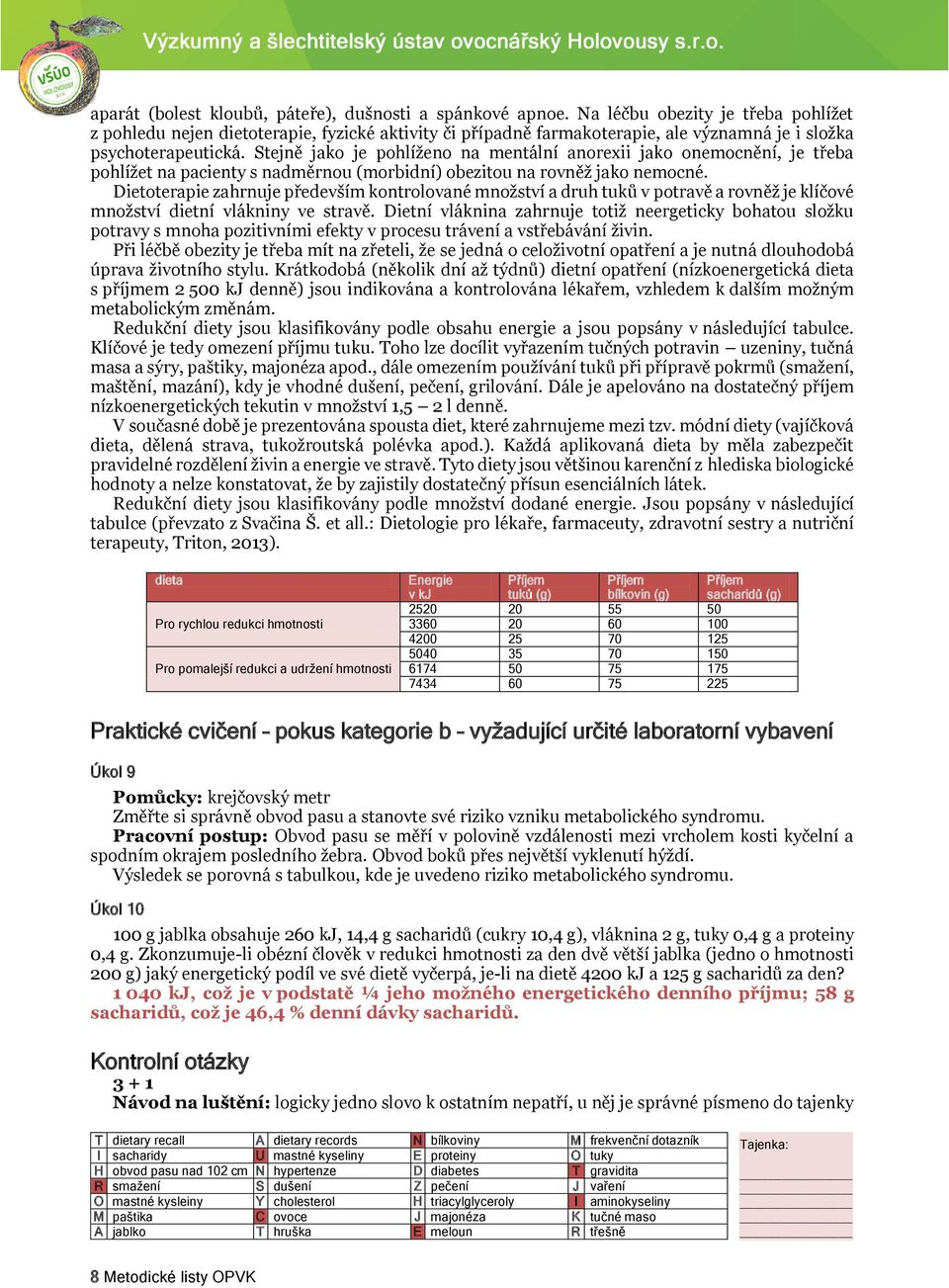 Stejně jako je pohlíženo na mentální anorexii jako onemocnění, je třeba pohlížet na pacienty s nadměrnou (morbidní) obezitou na rovněž jako nemocné.