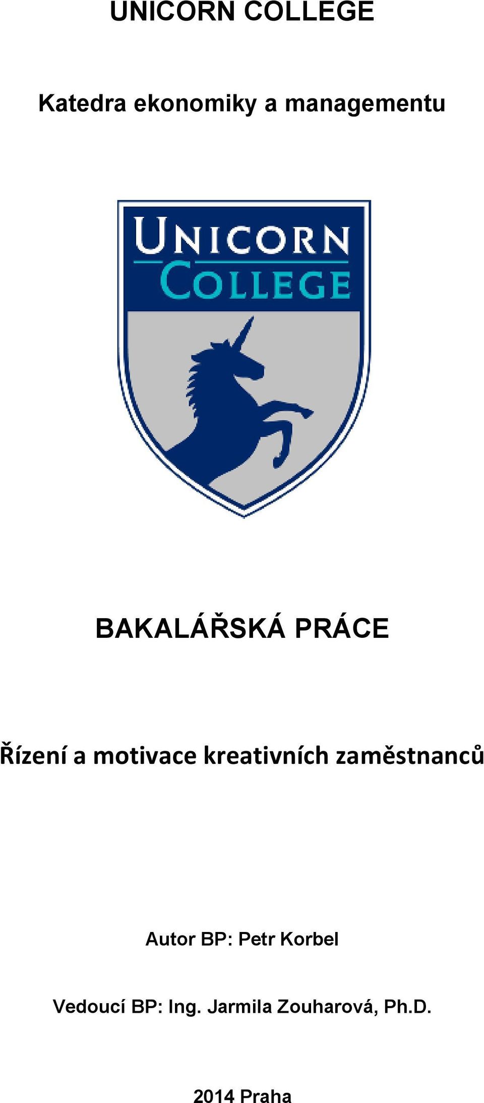 motivace kreativních zaměstnanců Autor BP: