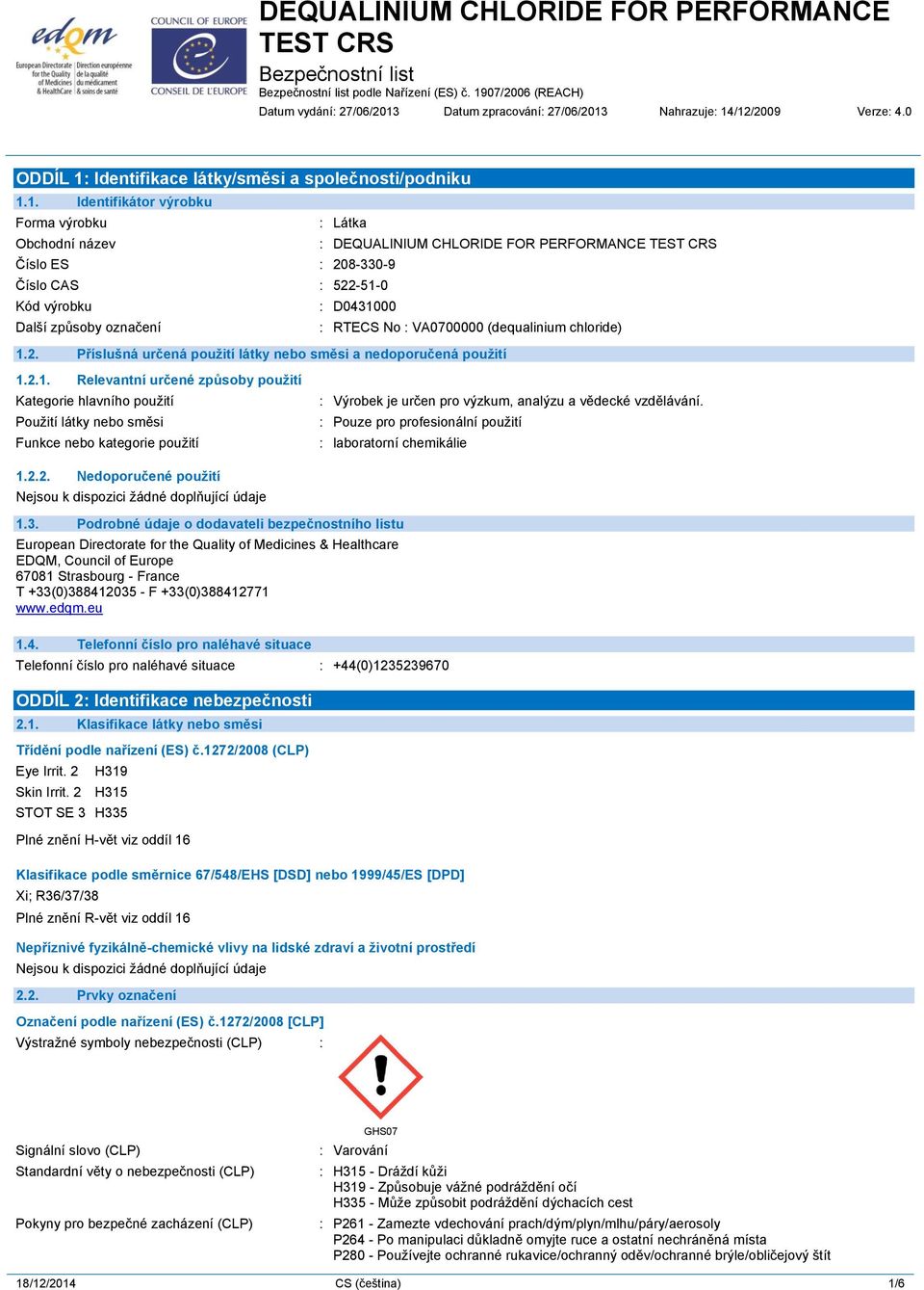 Identifikace látky/směsi a společnosti/podniku 1.