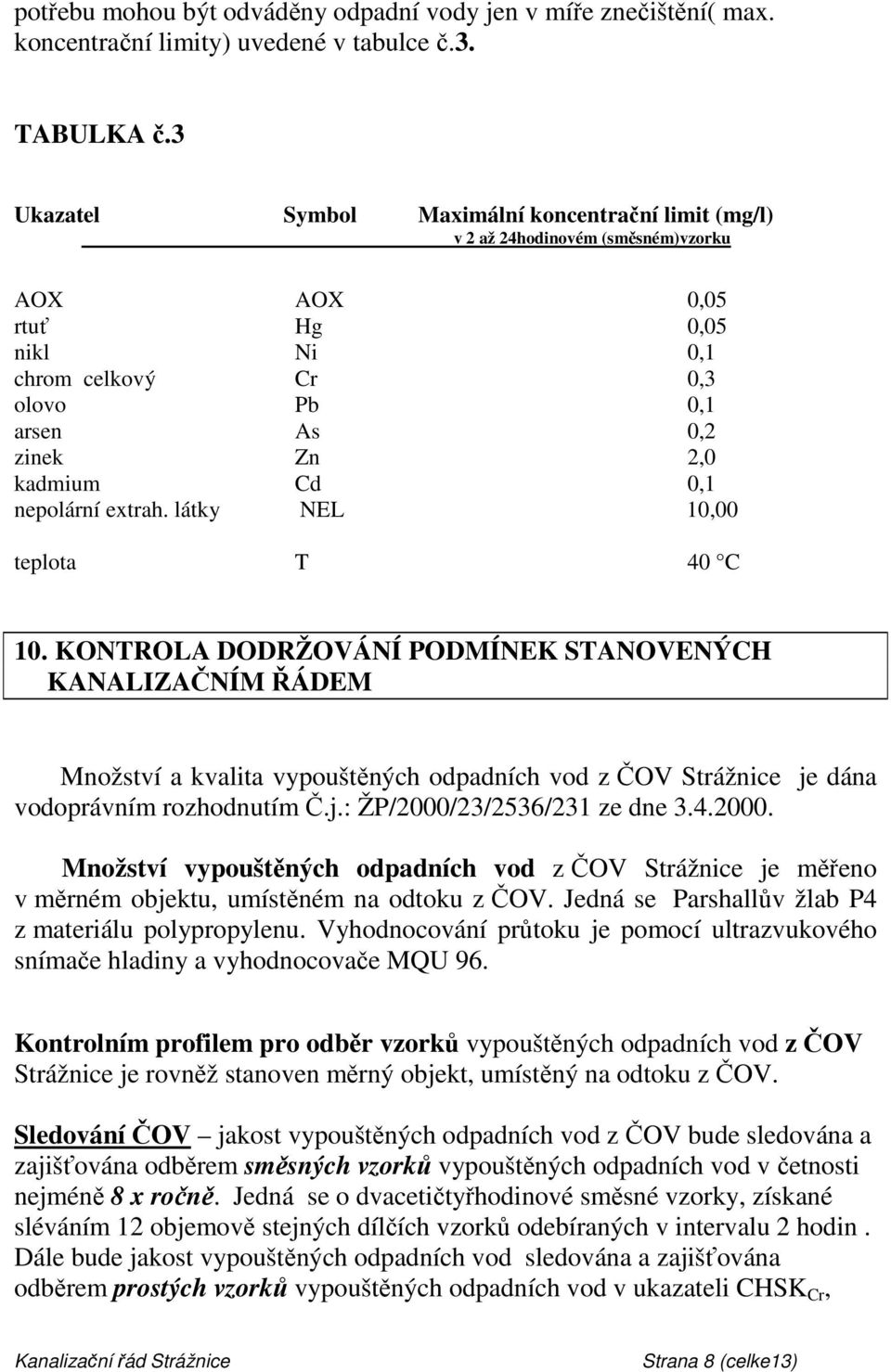 0,1 nepolární extrah. látky NEL 10,00 teplota T 40 C 10.