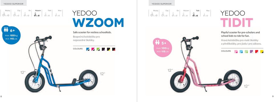 Ox Wzoom Tidit Mau 5+ Tidit Playful scooter for pre-scholars and school kids to ride