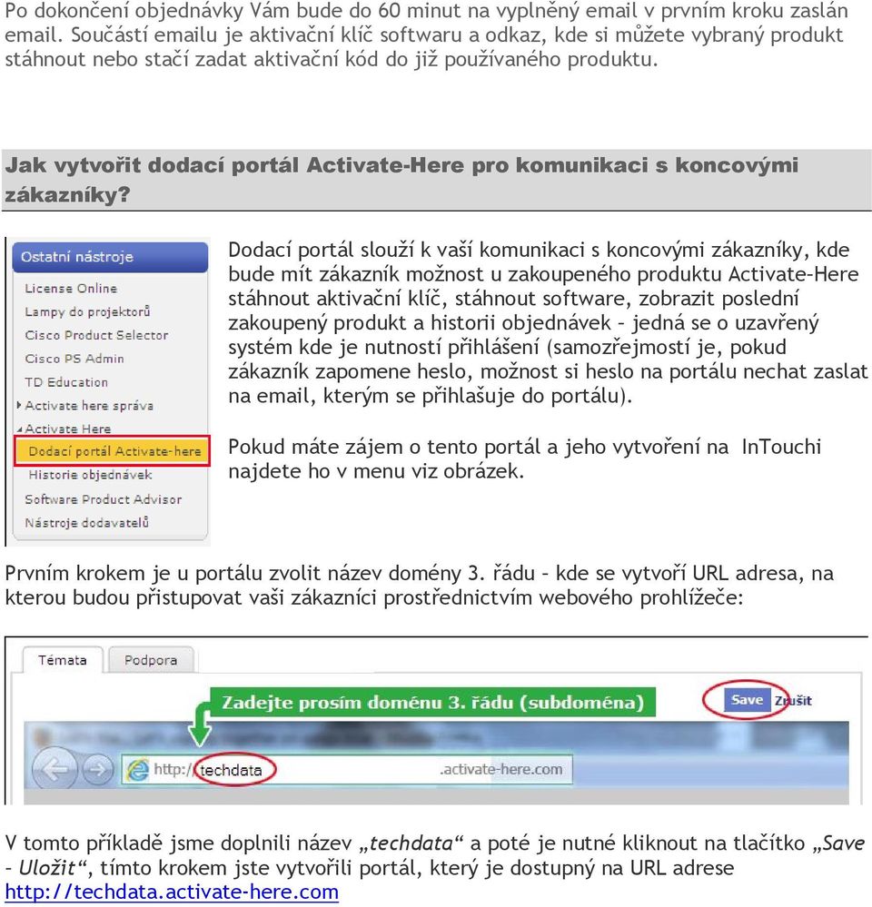 Jak vytvořit dodací portál Activate-Here pro komunikaci s koncovými zákazníky?