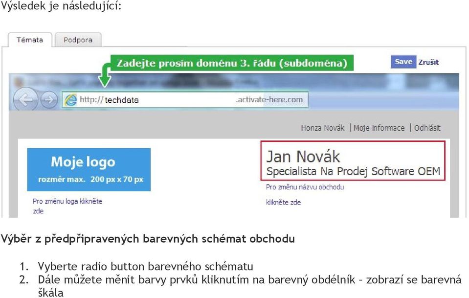 Vyberte radio button barevného schématu 2.