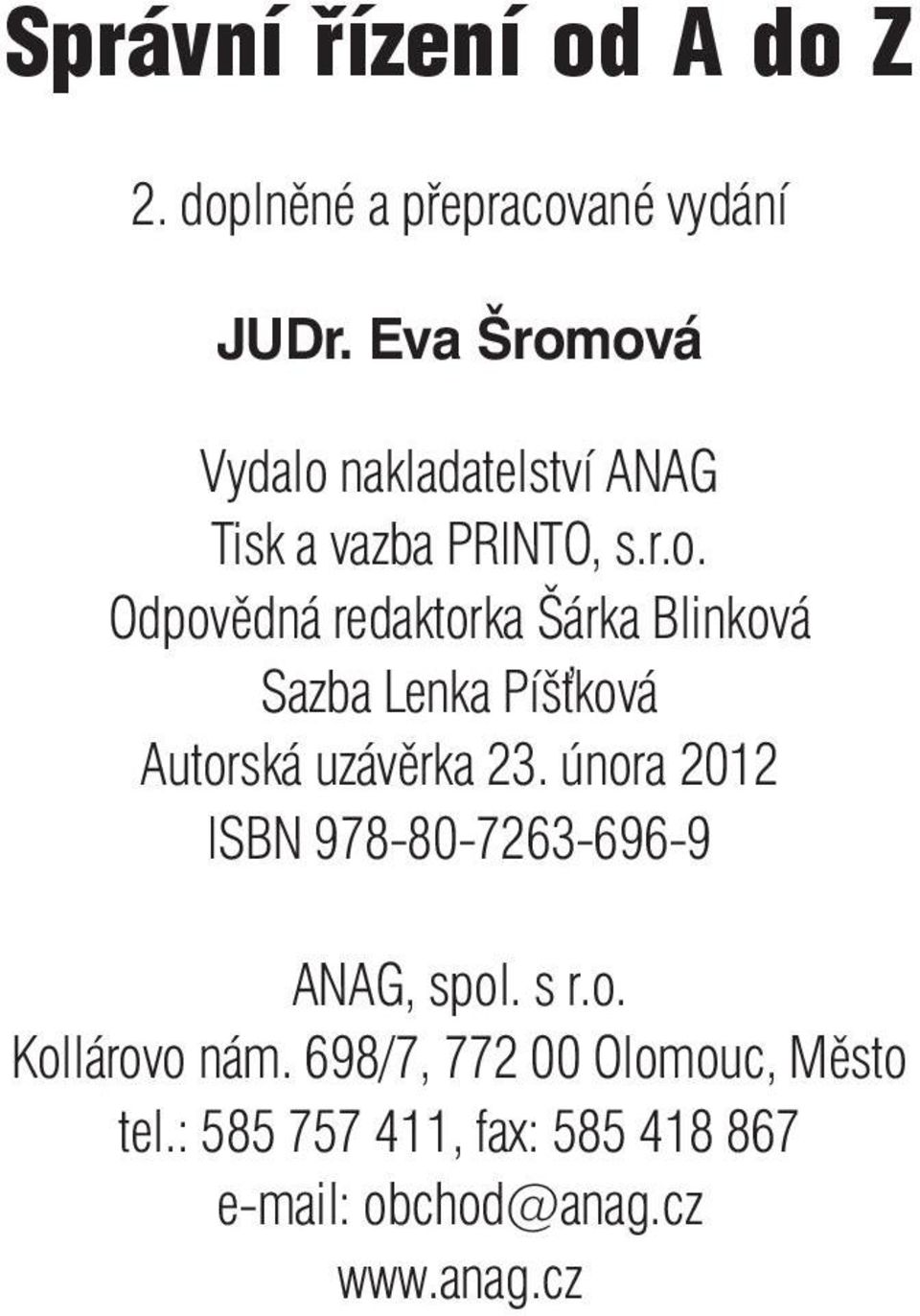 února 2012 ISBN 978-80-7263-696-9 ANAG, spol. s r.o. Kollárovo nám.