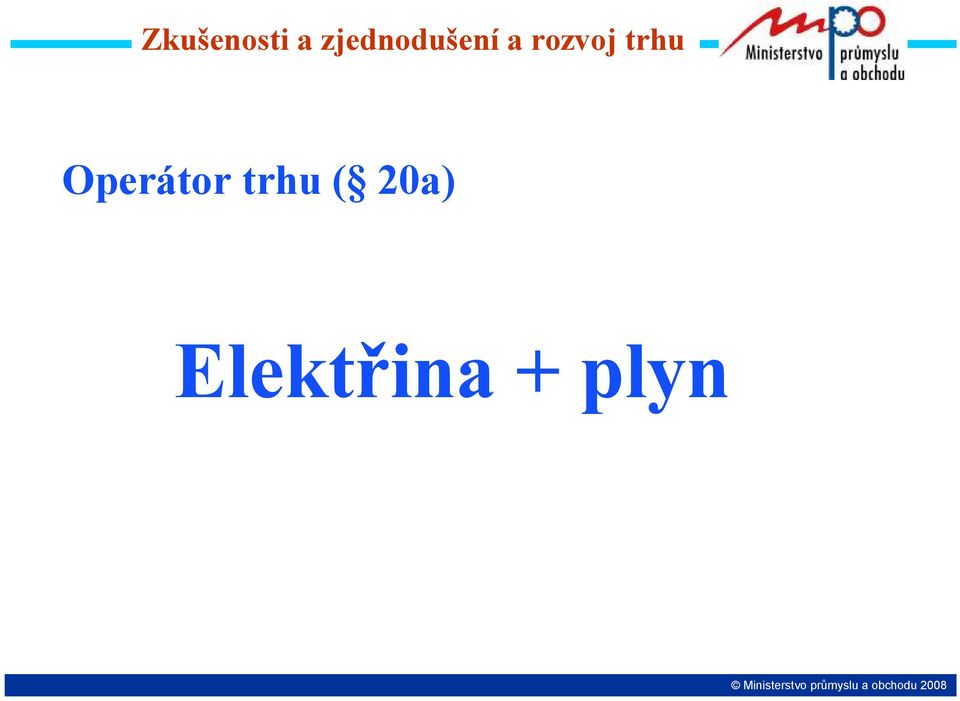 20a) Elektřina + plyn