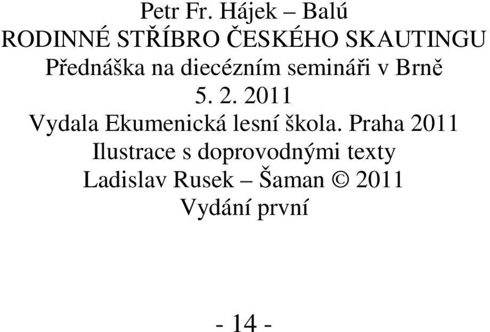 na diecézním semináři v Brně 5. 2.