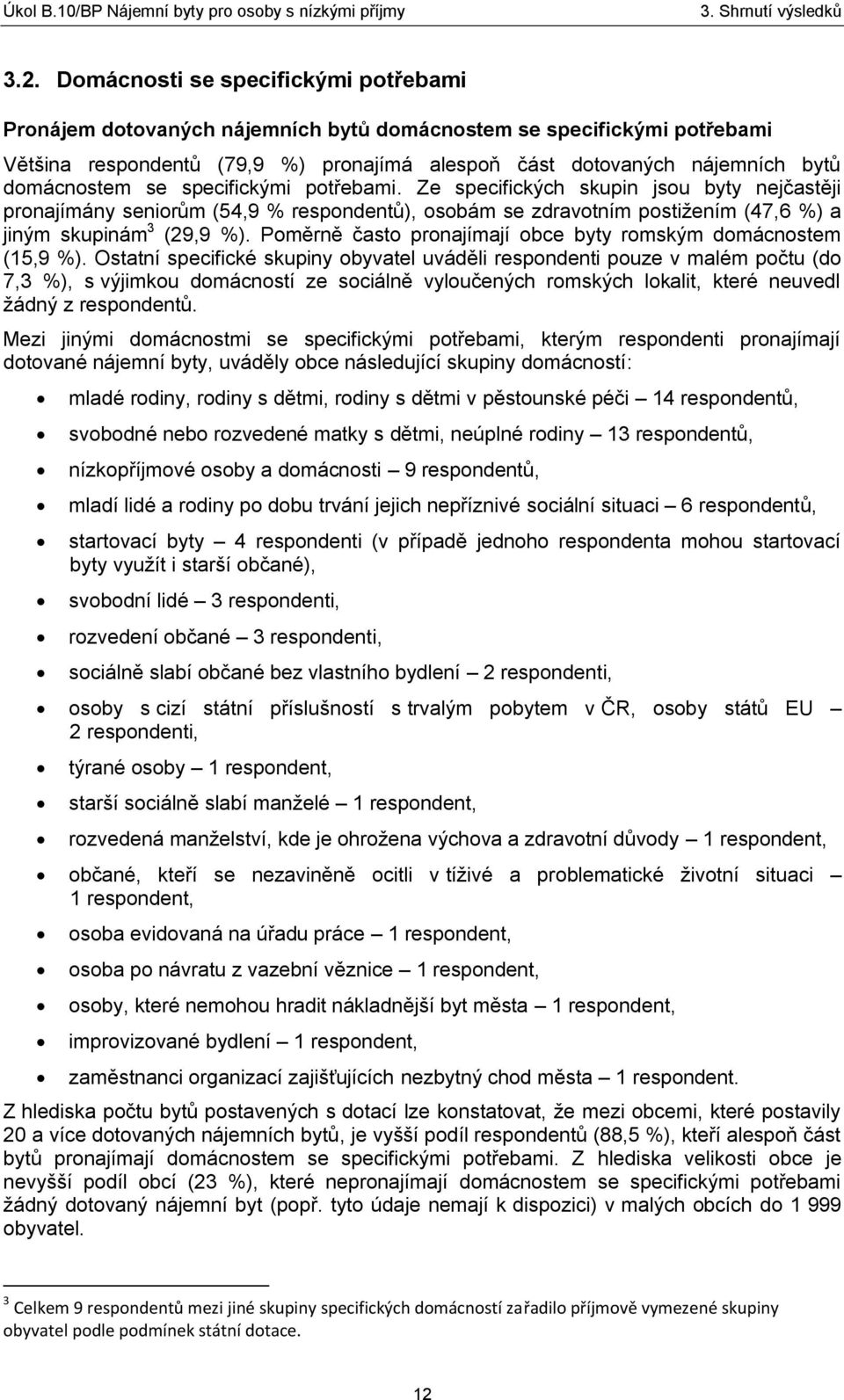 Poměrně často pronajímají obce byty romským domácnostem (15,9 %).