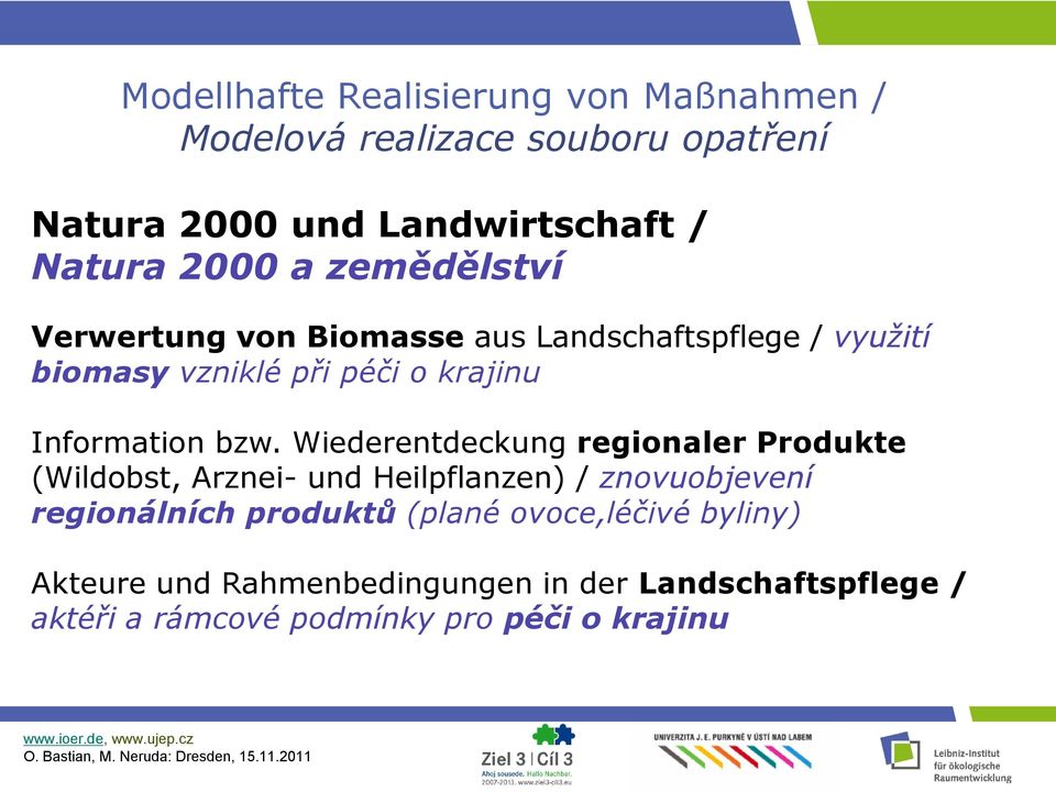 Wiederentdeckung regionaler Produkte (Wildobst, Arznei- und Heilpflanzen) / znovuobjevení regionálních produktů (plané