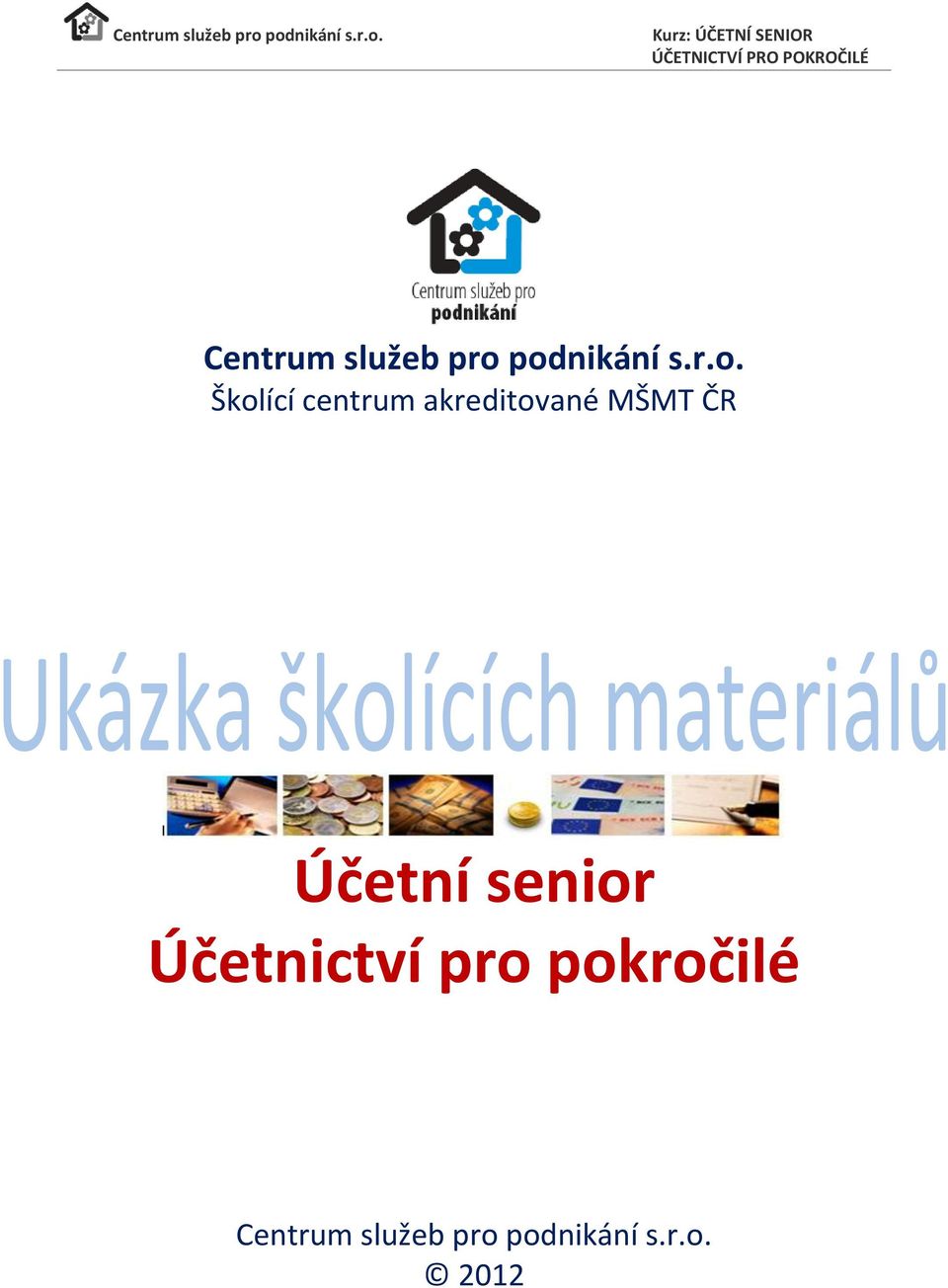 akreditované MŠMT ČR Účetní senior