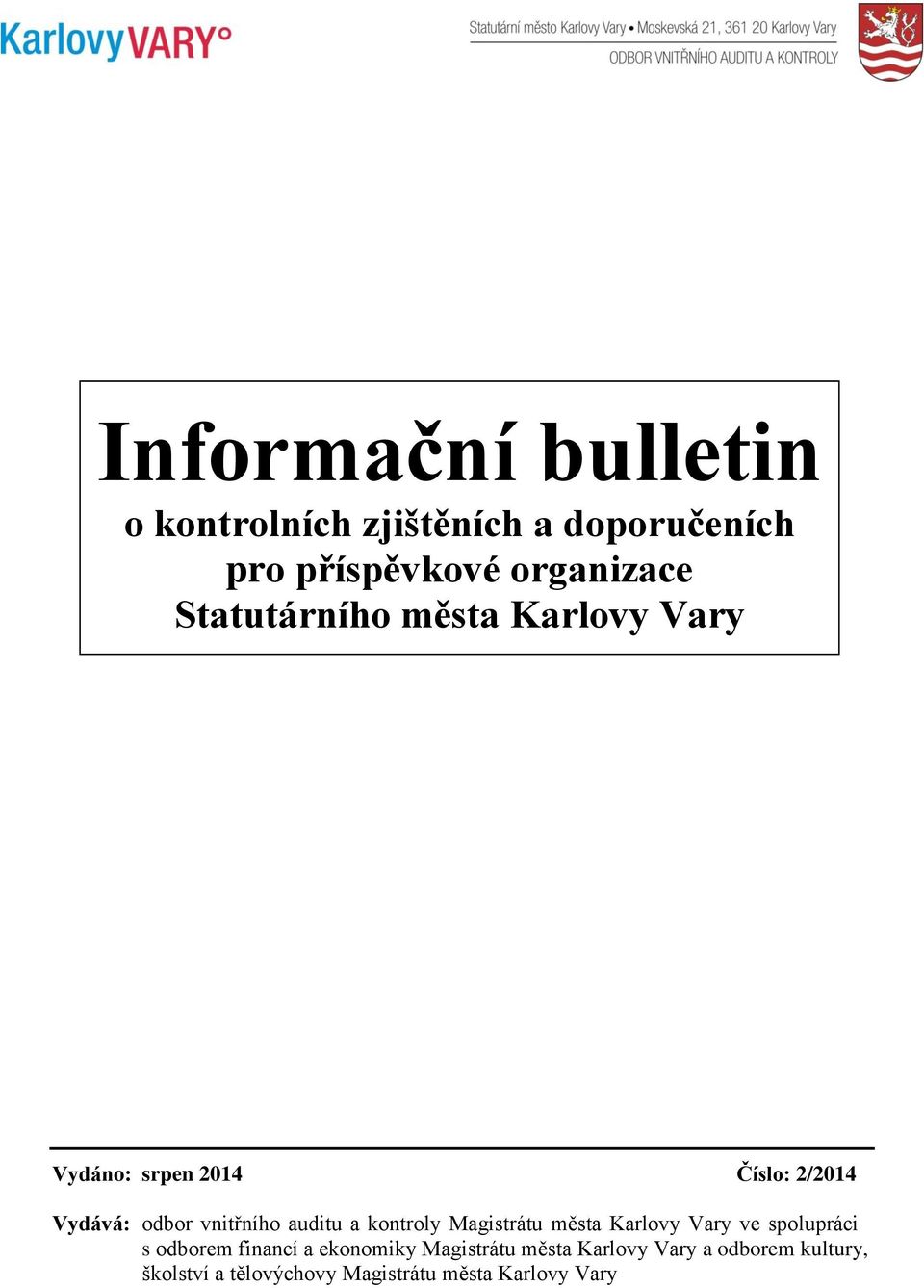 auditu a kontroly Magistrátu města Karlovy Vary ve spolupráci s odborem financí a ekonomiky