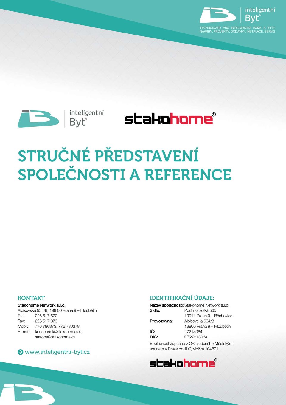 inteligentni-byt.cz IDENTIFIKAČNÍ ÚDAJE: Název spol