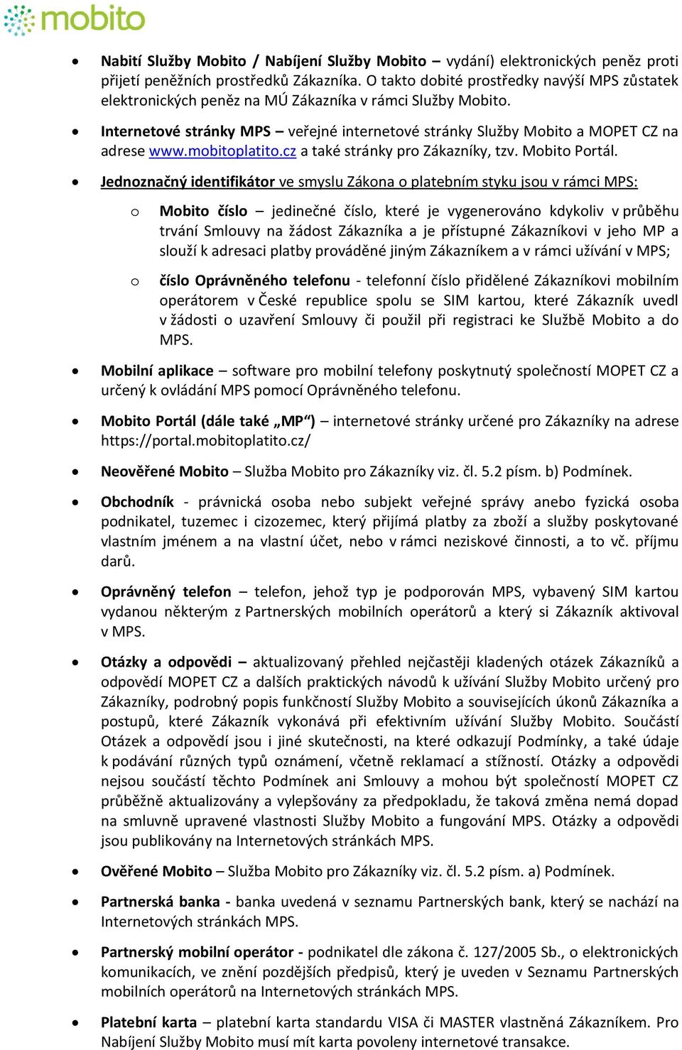 mobitoplatito.cz a také stránky pro Zákazníky, tzv. Mobito Portál.