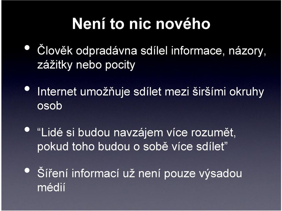 okruhy osob Lidé si budou navzájem více rozumět, pokud toho