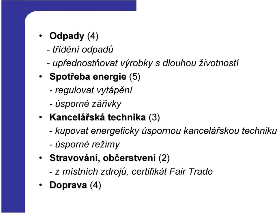 kupovat energeticky úspornou kancelářskou techniku - úsporné režimy Stravování,,