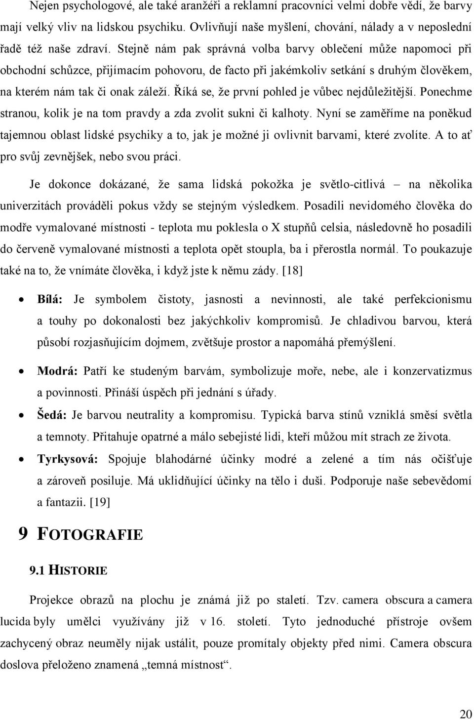 Říká se, že první pohled je vůbec nejdůležitější. Ponechme stranou, kolik je na tom pravdy a zda zvolit sukni či kalhoty.