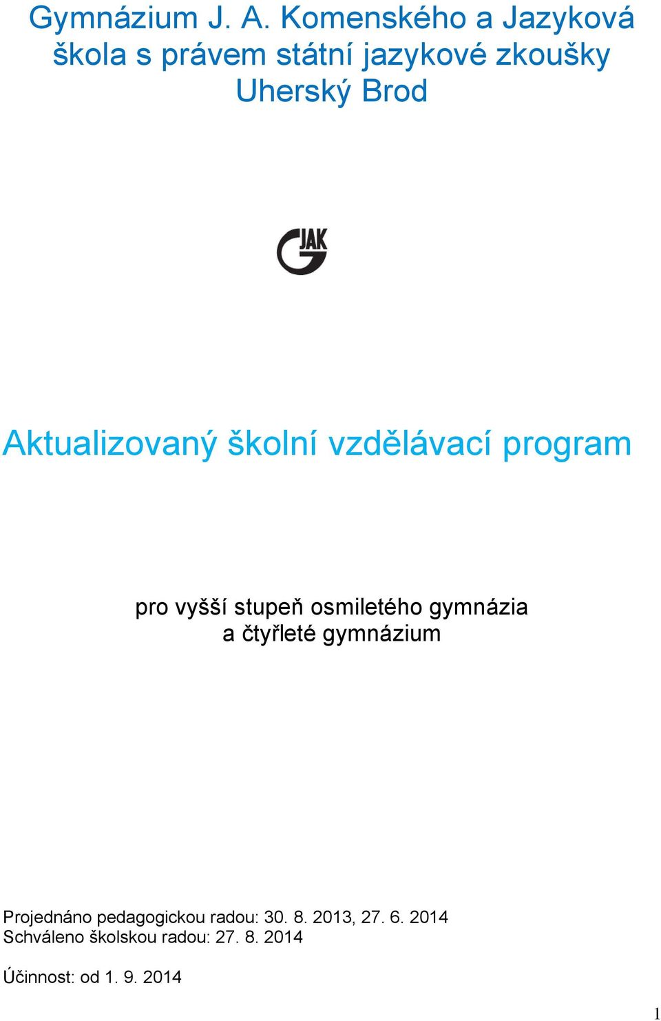 Aktualizovaný školní vzdělávací program pro vyšší stupeň osmiletého gymnázia