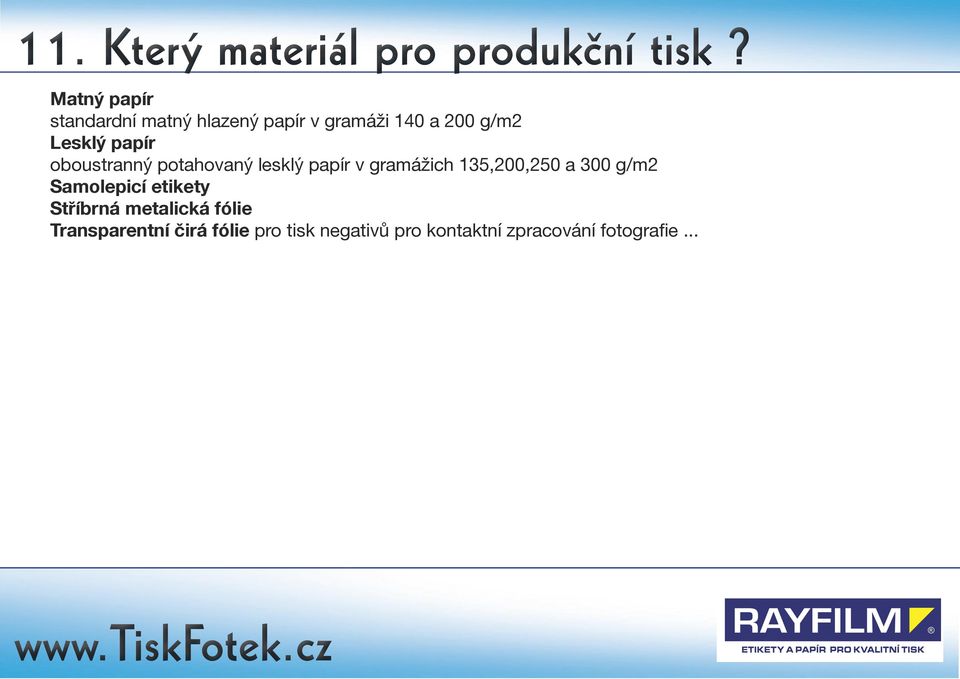 135,200,250 a 300 g/m2 Samolepicí etikety Stříbrná metalická fólie