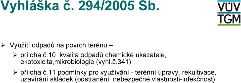 (vyhl.č.341) příloha č.