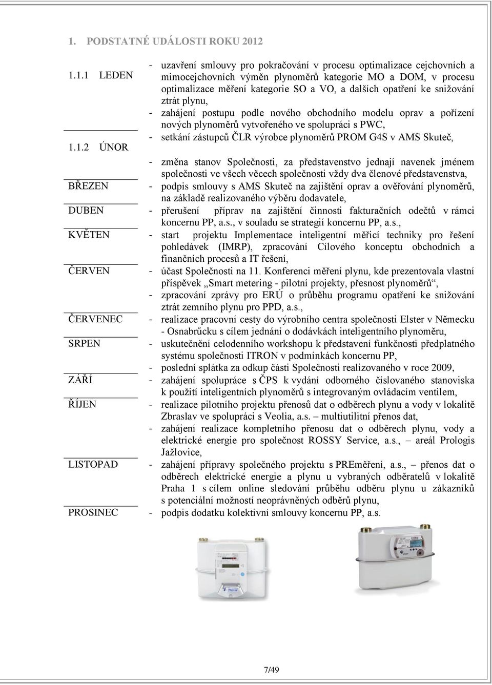 ČLR výrobce plynoměrů PROM G4S v AMS Skuteč, 1.