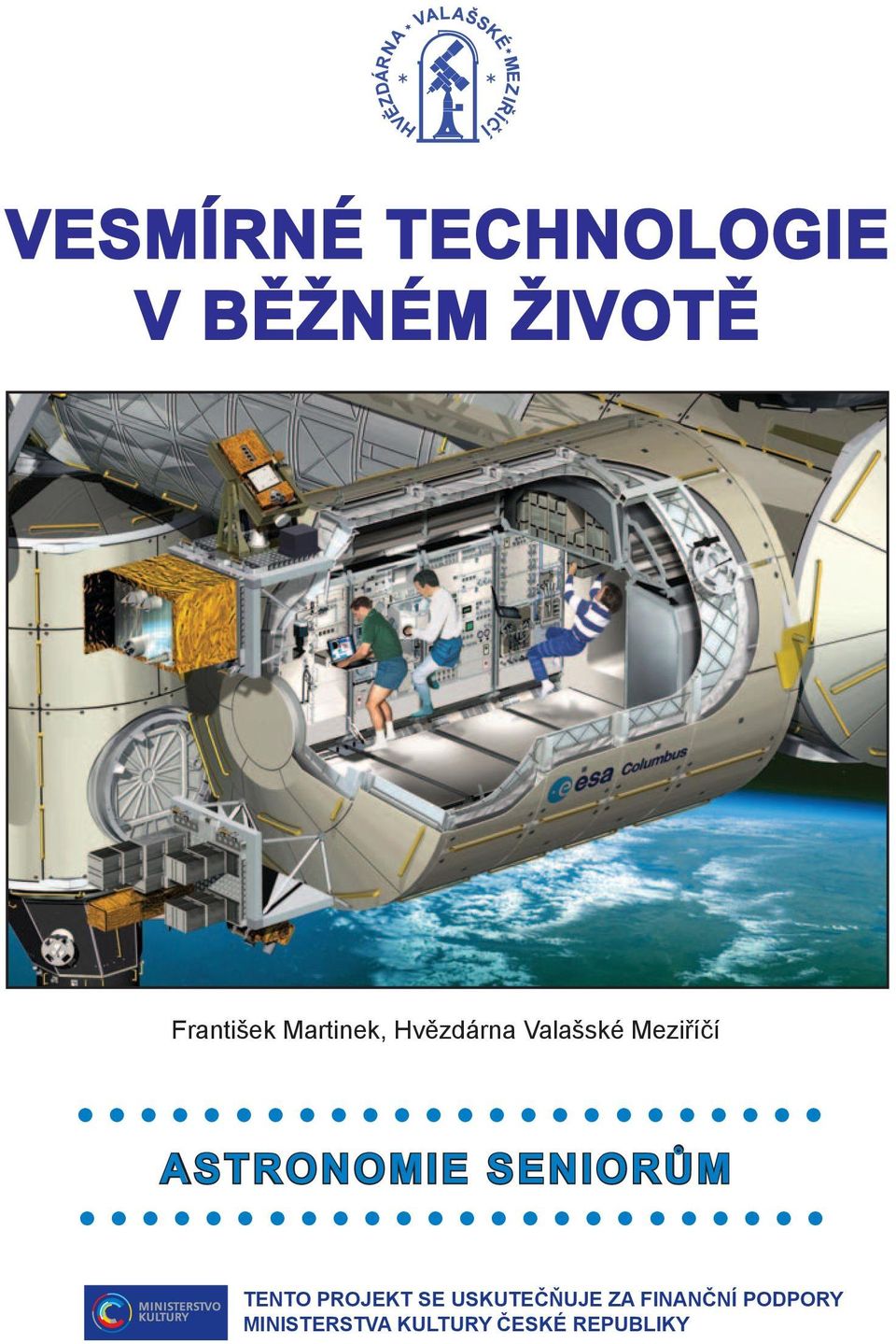 .. ASTRONOMIE SENIORŮM TENTO PROJEKT SE