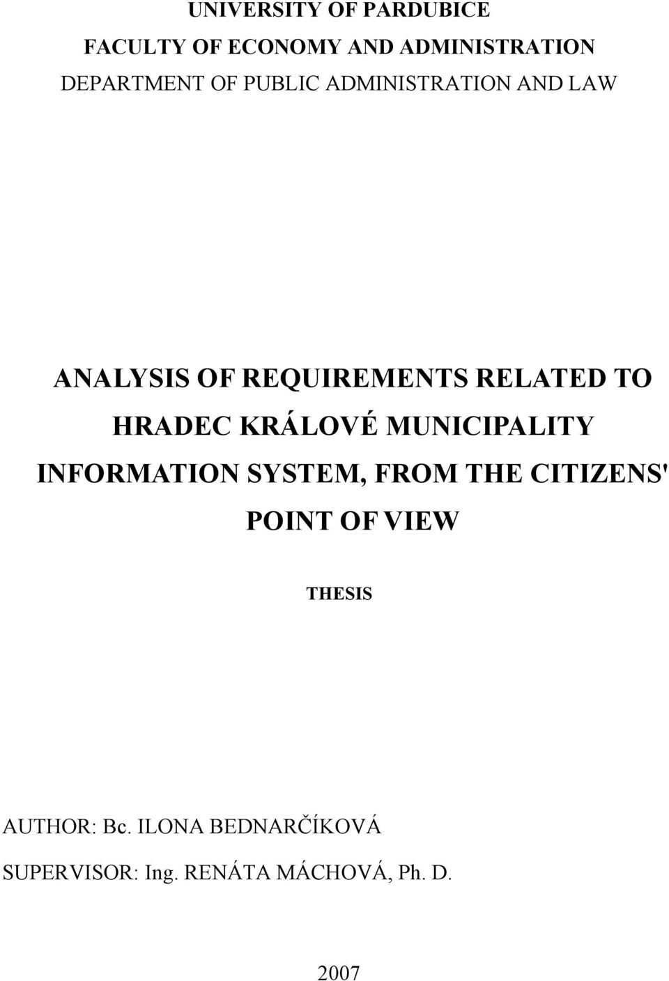 KRÁLOVÉ MUNICIPALITY INFORMATION SYSTEM, FROM THE CITIZENS' POINT OF VIEW